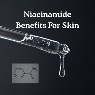 Niacinamide Benefits For Skin: Why You Need To  Use It